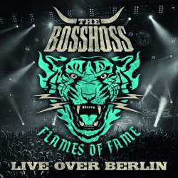 The Bosshoss : Flames of Fame (Live Over Berlin)